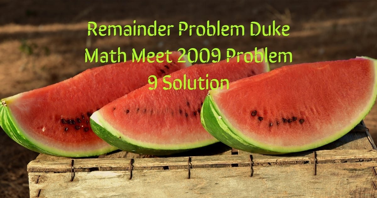 Duke Math Meet Duke Math Meet 2009 Problem 9 solution | Team Round - Cheenta Academy